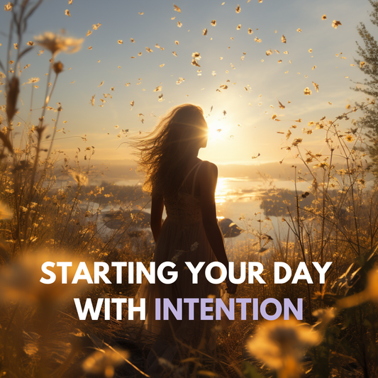Starting Your Day with Intention: A Guide to Embracing Positivity