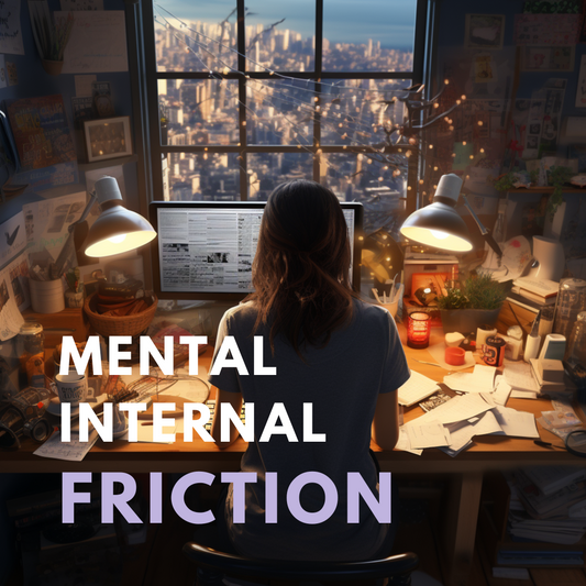 My Personal Journey Through Mental Internal Friction